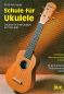 Preview: Artmeier, Fred: Schule für Ukulele, Stimmung: A,D,Fis,H