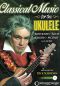 Preview: Classical Music for the Ukulele mit CD, für Ukulele solo in Noten und Tabulatur