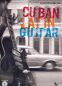 Preview: Cuban Latin Guitar, Gitarrenschule für Lateinamerikanische Techniken im kubanischen Stil