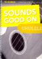 Preview: Sounds good on Ukulele - Songbook for Ukulele solo in standard notation and tab sheet music