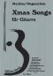 Preview: Wagenschein, Matthias: X-Mas Songs for Guitar solo, Christmas Songs, sheet music