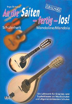Brzoska, Ingo: An die Saiten fertig los, Mandolin/ Mandola pupil`s score, mandolin method, classroom music