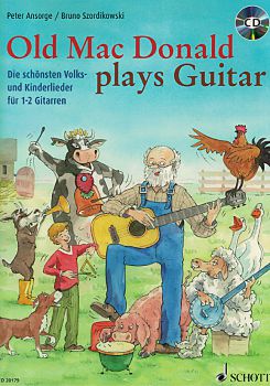 Ansorge, Peter, Szordikowski, Bruno: Old Mac Donald plays Guitar, Children`s Songs for 1-2 Guitars, sheet music