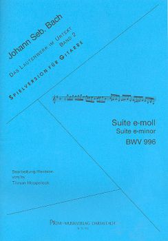 Bach, Johann Sebastian: Suite e-minor, BWV 996, ed. Tilman Hoppstock, sheet music for guitar solo
