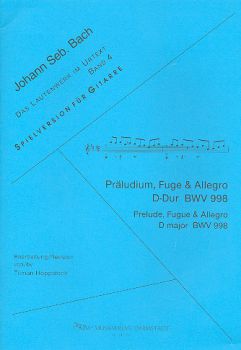 Bach, Johann Sebastian: Präludium, Fuge & Allegro BWV 998, D-Dur, Bearbeiter Tilman Hoppstock