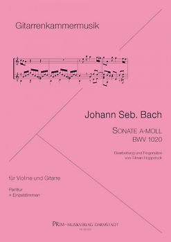 Bach, Johann Sebastian: Sonata in a minor, BWV 1020 for Violin/ Flute and Guitar, sheet music