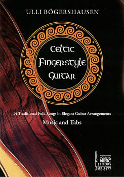 Bögershausen, Ulli: Celtic Fingerstyle Guitar, for guitar solo with lyrics, sheet music