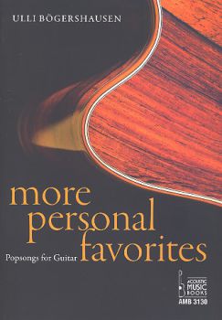 Bögershausen, Ulli: More Personal Favorites, Pop Songs for Fingerstyle Guitar, Noten und Tabulatur