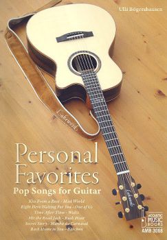 Bögershausen, Ulli: Personal Favorites, Pop Songs for Fingerstyle Guitar, sheet music