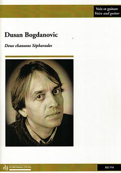 Bogdanovic, Dusan: Deux Chansons Sépharades for Voice and Guitar, sheet music