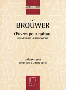Brouwer, Leo: Oeuvres pour guitare, Guitar Works, Gitarrenwerke, Noten