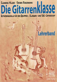 Buschmann, Jochen, Voelker, Clemens: Die Gitarrenklasse - guitar method for class room music, teachers book