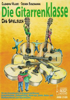 Buschmann, Jochen, Voelker, Clemens: Die Gitarrenklasse - Das Spielbuch für Gitarrenensemble, Noten
