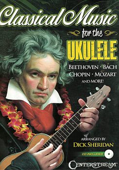 Classical Music for the Ukulele with CD, for Ukulele solo, sheet music