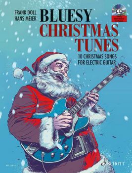 Doll, Frank/Meier, Hans: Bluesy Christmas Tunes for electric guitar, Weihnachtslieder für E-Gitarre solo, Noten und Tabulatur