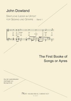 Dowland, John: The First Booke of Songs for Voice and Guitar, sheet music