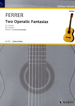 Ferrer y Esteve, José: Two Operatic Fantasias für Gitarre Duo