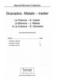 Granados: A la Cubana - Malats: La Morena - Iradier: La Paloma, Transkription Manuel Barrueco für Gitarre solo, Noten Inhalt