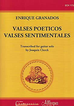 Granados, Enrique: Valses Poeticos and Valses Sentimentales for guitar solo, sheet music