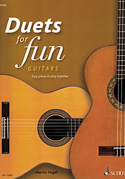 Hegel, Martin: Duets for Fun - leichte bis mittelschwere Gitarrenduos aus verschiedenen Jahrhunderten, Noten für 2 Gitarren