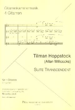 Hoppstock, Tilmann (Willcocks, Allan): Suite Transcendent for 4 guitars