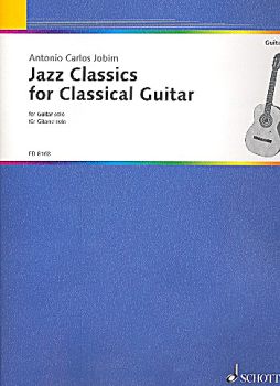 Jobim, Antonio Carlos: Jazz Classics for Classical guitar, Gitarre solo Noten