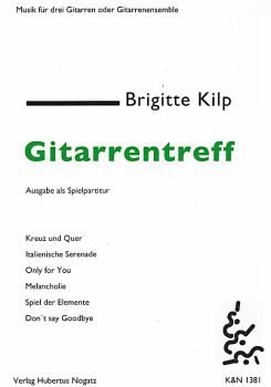Kilp, Brigitte: Gitarrentreff, leichte Stücke für 3 Gitarren oder Gitarrenensemble, Noten