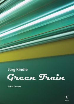 Kindle, Jürg: Green Train for 4 Guitars or Guitar Ensemble, sheet music