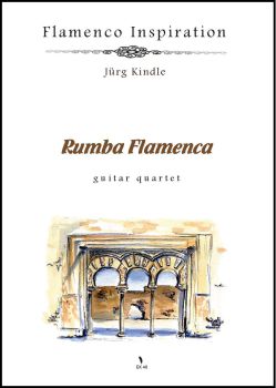 Kindle; Jürg: Rumba Flamenca für 4 Gitarren oder Gitarrenensemble, Noten