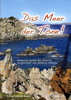 Kotucha, Matthias: Das Meer der Töne - easy well known Melodies for guitar with lyrics and chords, sheet music