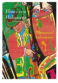 Lafasciano, Domenico: Blues Con Habanera, sheet music for guitar solo