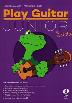 Langer, Michael, Neges, Ferdinand: Play Guitar Junior mit Schildi - Gitarrenschule für Kinder (+ online Audio)