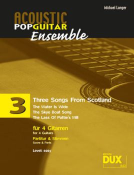 Langer, Michael: Three Songs From Scotland für 4 Gitarren oder Gitarrenensemble, Noten