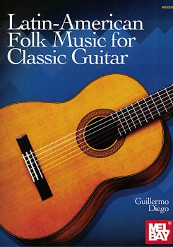 Latin American Folk Music for Classic Guitar, solo sheet music