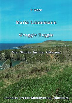 Linnemann, Maria: Wraggle Taggle, 4 Stücke für 4 Gitarren, Noten