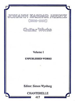 Mertz, Johann, Kaspar: Guitar Works Vol.1, Unpublished Works, Edition Simon Wynberg, Noten für Gitarre solo