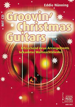 Nünning. Eddie: Groovin` Christmas, Weihnachtslieder für Gitarre solo und Duo, Noten und Tabulatur