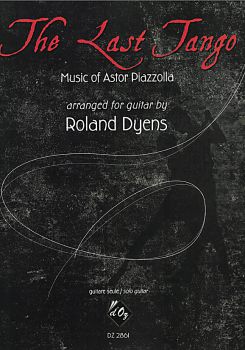 Piazzolla, Astor: The Last Tango, for guitar solo, arrangement Roland Dyens, sheet music