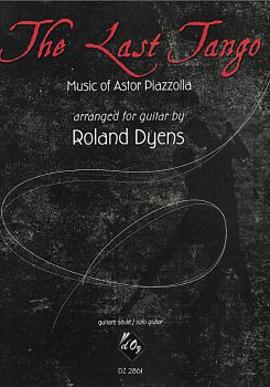 Piazzolla, Astor: The Last Tango, für Gitarre solo, Arrangements Roland Dyens, Noten