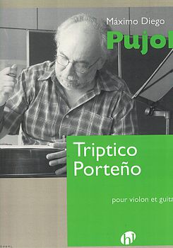 Pujol, Maximo Diego: Triptico Porteno für Violine und Gitarre, Noten