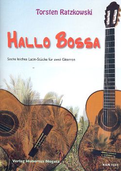 Ratzkowski, Torsten: Hallo Bossa for 2 guitars, sheet music