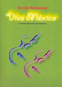 Ratzkowski, Torsten: Viva Mexico für 2 Gitarren