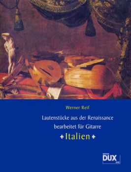 Reif, Werner: Lautenstücke der Renaissance Italien für Gitarre solo, Noten