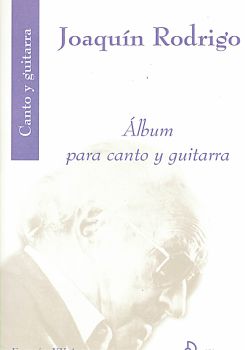 Rodrigo, Joaquin: Album para Canto y Guitarra, für Gesang und Gitarre, Noten