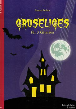 Rothen, Roman: Gruseliges - Creepy Pieces for 3 guitars, sheet music for guitar trio or guitar ensemble
