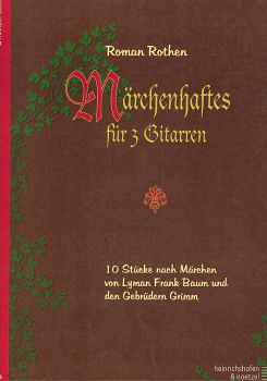 Rothen, Roman: Märchenhaftes -Fairy Tales for 3 Guitars, sheet music for guitar ensemble