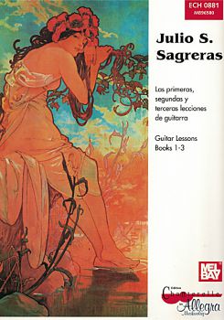 Sagreras, Julio: Guitar Lessons 1-3- Las Primeras, Segundas y Terceras Leciones, Gitarrenschule Band 1 bis 3