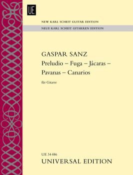 Sanz, Gaspar: Preludio - Fuga- Jacaras - Pavanas - Canarios, neue Karl Scheit Edition, Gitarre solo Noten