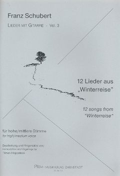 Schubert, Franz: 12 Lieder aus Winterreise, für hohe (mittlere) Stimme und Gitarre, Lieder mit Gitarre Band 3, Noten