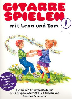 Schumann, Andreas: Gitarre spielen mit Lena und Tom - Guitar Method Vol. 1 for Kids
